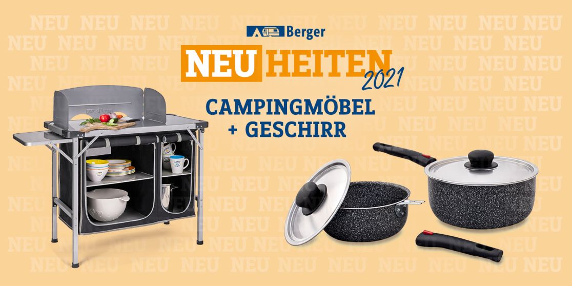 <span>Berger Neuheiten 2021: Campingmöbel und Geschirr</span>